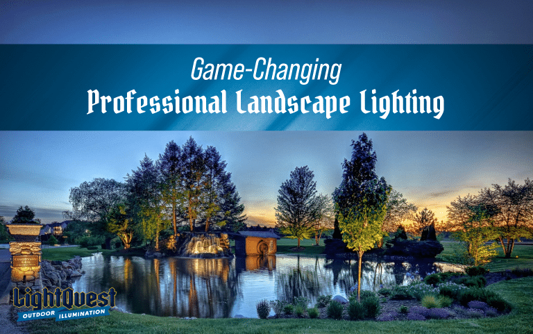 Game-Changing-Professional-Landscape-Lighting game changing professional landscape lighting, landscape lighting game changers, game changing landscape lighting services